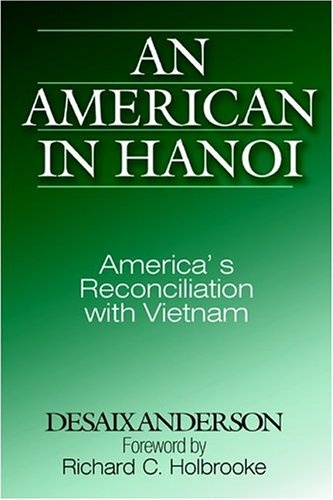 An American in Hanoi: America's Reconciliation with Vietnam (Signature Books)