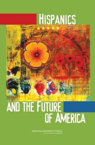 Hispanics and the Future of America (Diversity, Equity, and Inclusion)