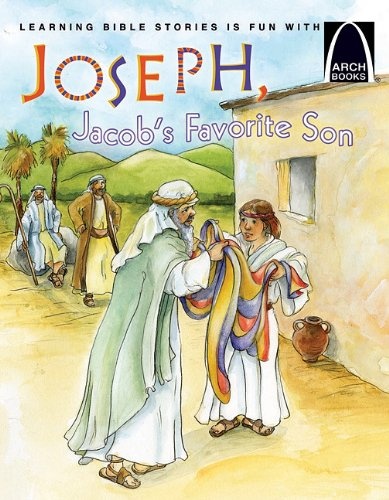 Joseph, Jacob's Favorite Son (Arch Books Bible Stories)