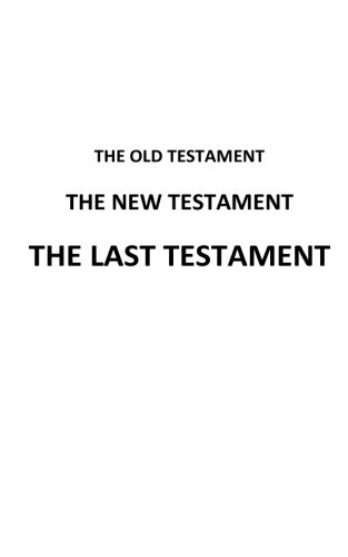 The Old Testament The New Testament The Last Testament