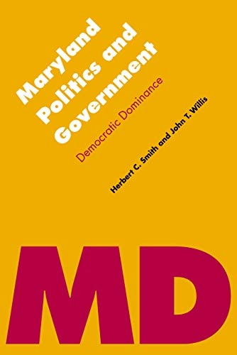 Maryland Politics and Government: Democratic Dominance (Politics and Governments of the American States)