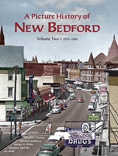 A Picture History of New Bedford Volume Two - 1925~1980