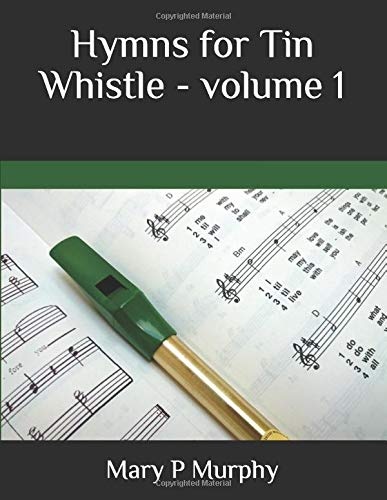 Hymns for Tin Whistle - volume 1
