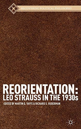 Reorientation: Leo Strauss in the 1930s (Recovering Political Philosophy)