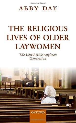 The Religious Lives of Older Laywomen: The Final Active Anglican Generation
