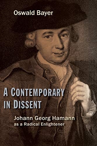 A Contemporary in Dissent: Johann Georg Hamann as Radical Enlightener