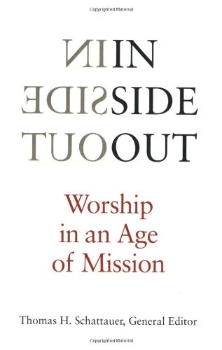 Inside Out: Worship in an Age of Mission