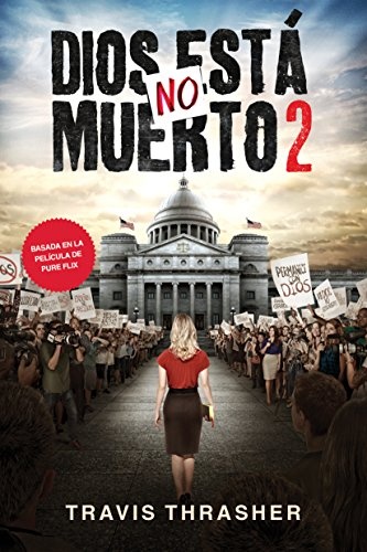 Dios no estÃ¡ muerto 2 (Spanish Edition)