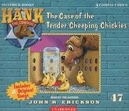 The Case of the Tender Cheeping Chickies (Hank the Cowdog (Audio))