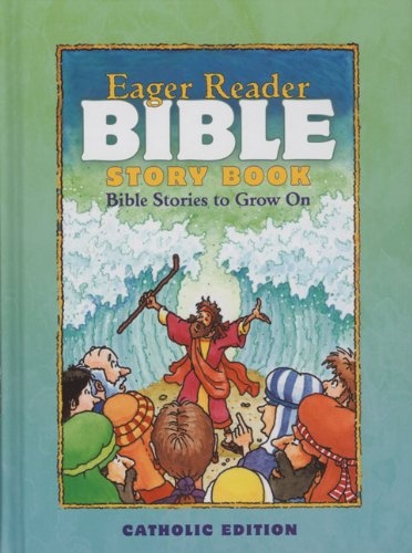 Eager Reader Bible Story Book, Catholic Edition.