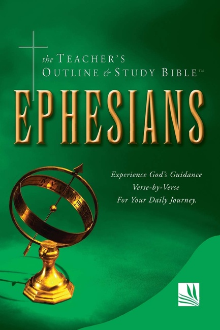 The Teacher's Outline & Study Bible: Ephesians (Outline Bible)