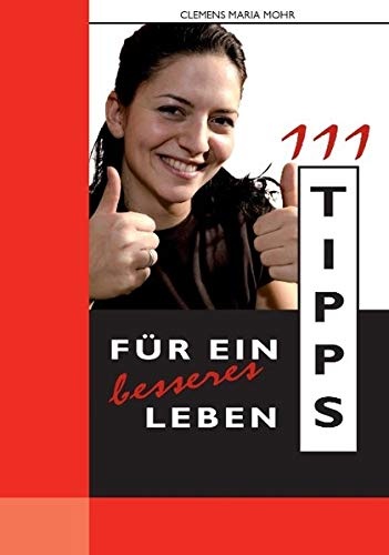 111 Tipps Fur Ein Besseres Leben (German Edition)