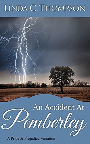 An Accident At Pemberley: A Pride and Prejudice Variation