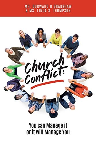 Church Conflict: You Can Manage It, or It Will Manage You
