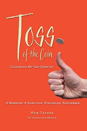 Toss of the Coin: Choosing My Gay Destiny
