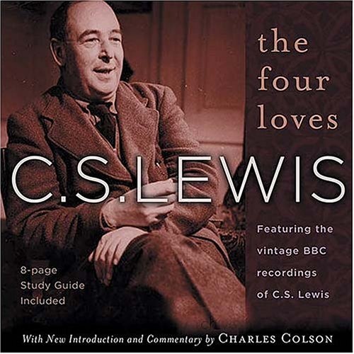 The Four Loves, Featuring the Vintage Recordings of the Voice of C.S. Lewis