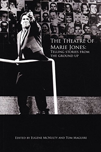 The Theatre of Marie Jones: Telling Stories from the Ground Up