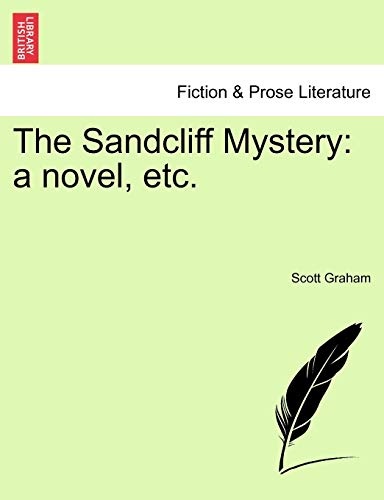 The Sandcliff Mystery: a novel, etc.