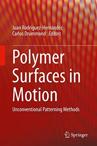 Polymer Surfaces in Motion: Unconventional Patterning Methods