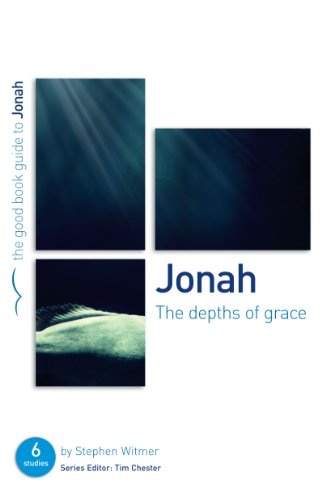 Jonah: The Depths of Grace (Good Book Guides)
