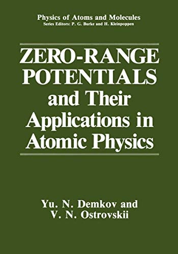 Zero-Range Potentials and Their Applications in Atomic Physics (Physics of Atoms and Molecules)