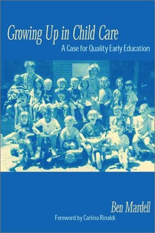Growing Up in Child Care: A Case for Quality Early Education
