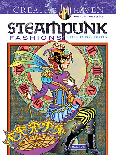Creative Haven Steampunk Fashions Coloring Book (Creative Haven Coloring Books)