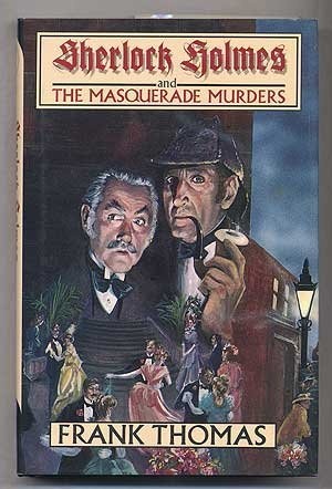 Sherlock Holmes and the Masquerade Murders.