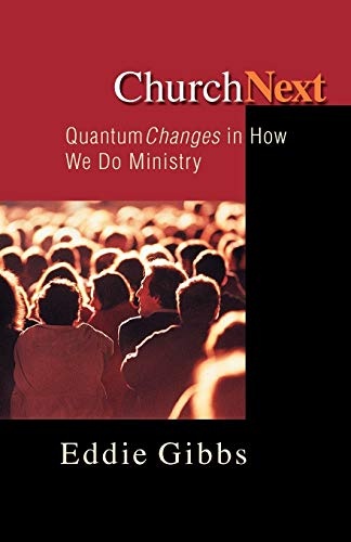 ChurchNext: Quantum Changes in How We Do Ministry