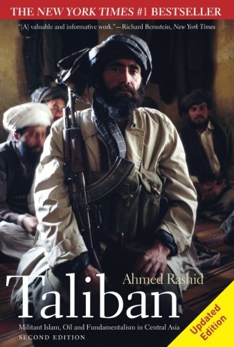 Taliban: Militant Islam, Oil and Fundamentalism in Central Asia, Second Edition