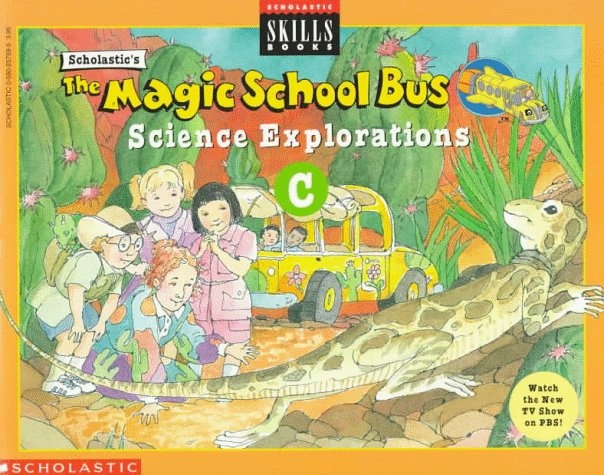 The Magic School Bus Science Explorations C (Scholastic Skills Books)