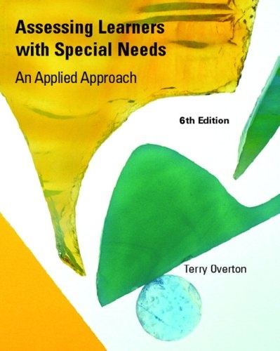 Assessing Learners with Special Needs: An Applied Approach (6th Edition)