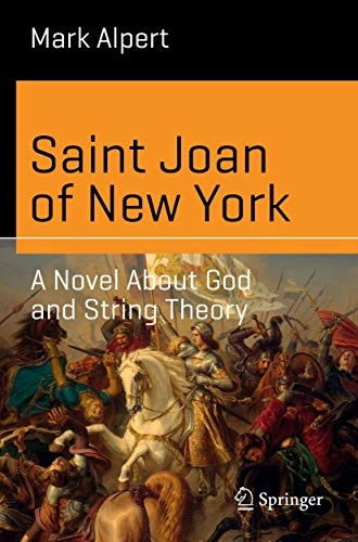 Saint Joan of New York: A Novel About God and String Theory (Science and Fiction)