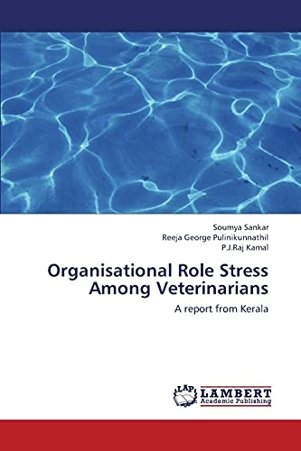 Organisational Role Stress Among Veterinarians: A report from Kerala