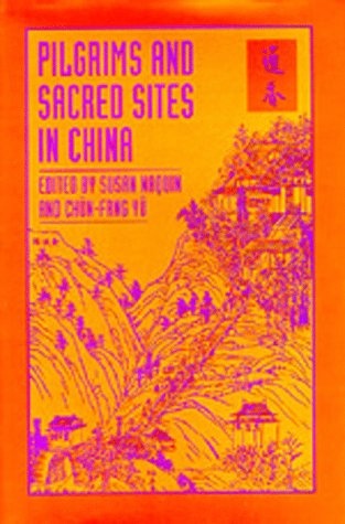 Pilgrims and Sacred Sites in China (Studies on China)