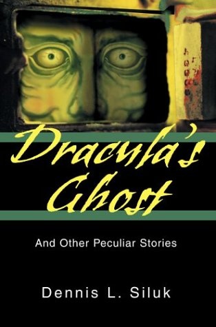 Dracula's Ghost: And Other Peculiar Stories