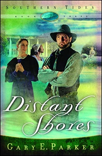 Distant Shores (Southern Tides, Book 3)