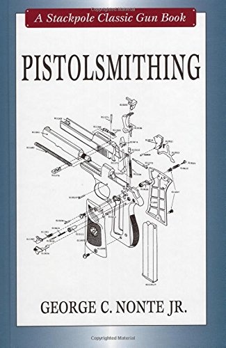 Pistolsmithing (Stackpole Classic Gun Books)