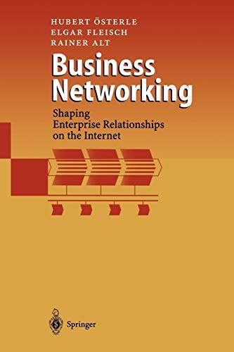 Business Networking: Shaping Enterprise Relationships on the Internet
