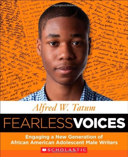Fearless Voices: Engaging a New Generation of African American Adolescent Male Writers