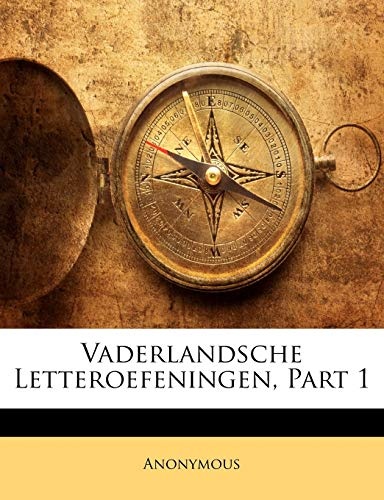 Vaderlandsche Letteroefeningen, Part 1 (Dutch Edition)