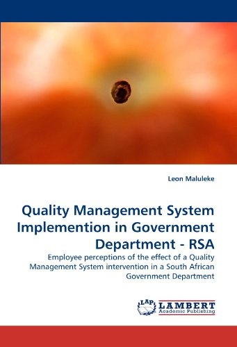 Quality Management System Implemention in Government Department - RSA: Employee perceptions of the effect of a Quality Management System intervention in a South African Government Department
