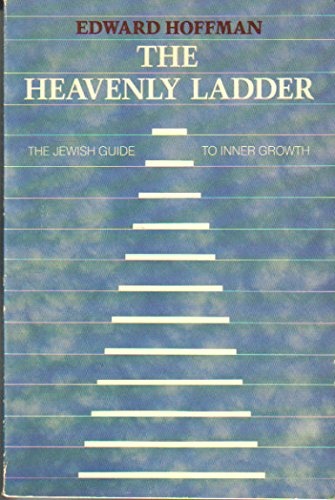 The Heavenly Ladder: The Jewish Guide to Inner Growth