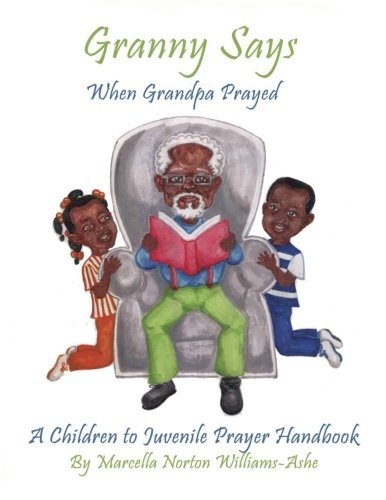 Granny Says: When Grandpa Prayed (Volume 4)