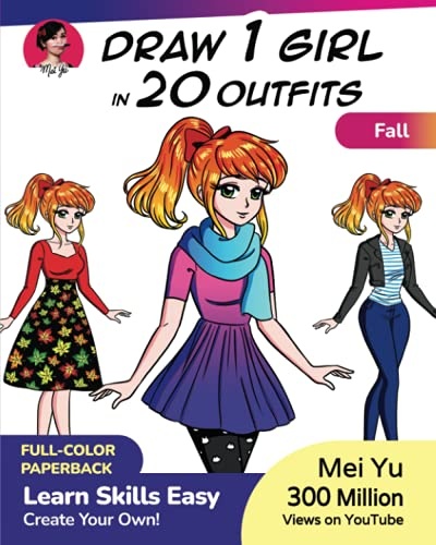Draw 1 Girl in 20 Outfits - Fall: Learn how to draw anime and manga characters' fashion and clothes (Draw 1 in 20)