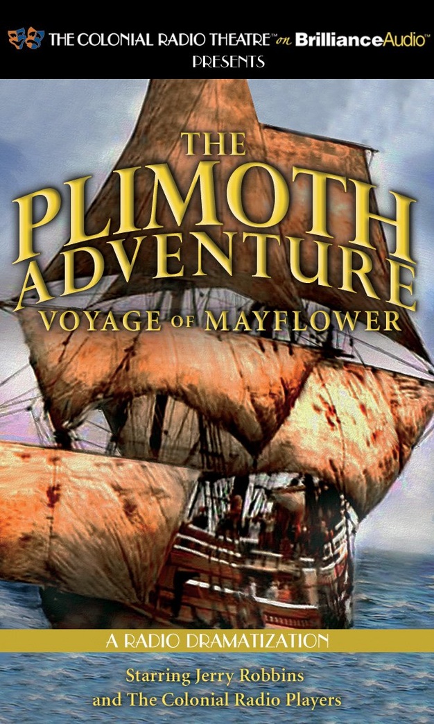 Plimoth Adventure, The - Voyage of Mayflower: A Radio Dramatization