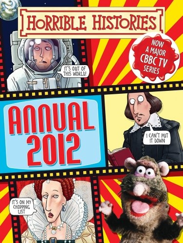 Horrible History Annual 2012 (Horrible Histories)