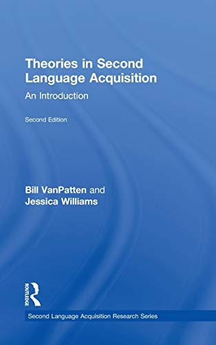 Theories in Second Language Acquisition: An Introduction (Second Language Acquisition Research Series)