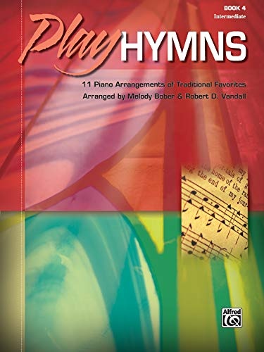 Play Hymns, Bk 4: 11 Piano Arrangements of Traditional Favorites