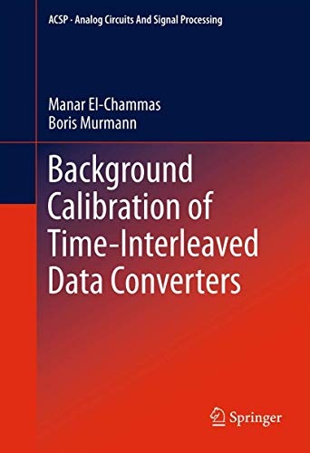 Background Calibration of Time-Interleaved Data Converters (Analog Circuits and Signal Processing)